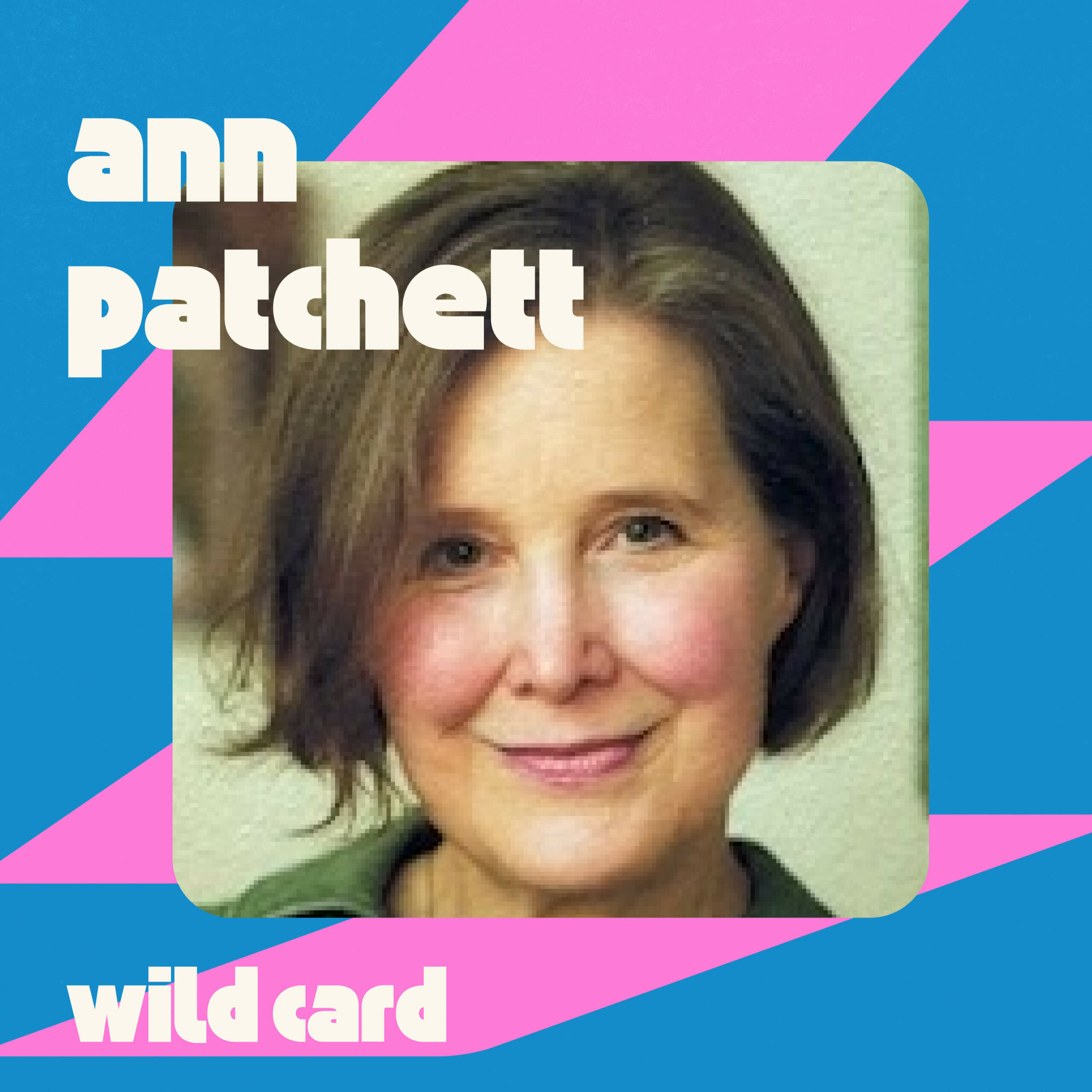 Wild Card with Rachel Martin Ann Patchett wants to be wrong