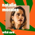 Wild Card with Rachel Martin Natalie Morales is trying to shake the “should”