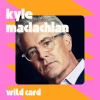 Wild Card with Rachel Martin Kyle MacLachlan daydreams about the future
