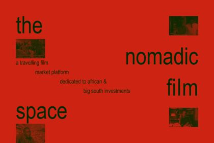Nomadic Film Space Launches Traveling Market Platform for African Creative Producers at Cannes (EXCLUSIVE)