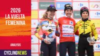 La Vuelta Femenina conclusions – A new generation shines, cycling’s new Swiss Army knife, and attacking pays off